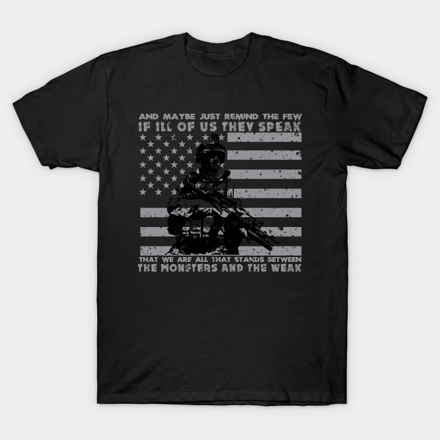 The Monsters And The Weak - US Army Veteran T-Shirt by mrsmitful